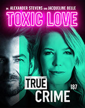 Alexander Stevens & Jacqueline Belle - True Crime - Toxic Love