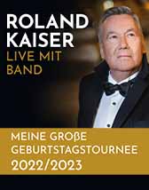 Roland Kaiser - Meine große Geburtstagstournee 2022/2023
