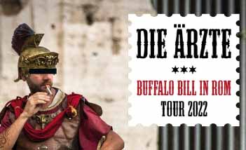 Die Ärzte  - Buffalo Bill in Rom Tour 2022