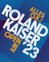 Roland Kaiser - Alles O.K.! - Open-Air '23
