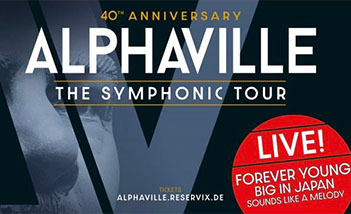 Alphaville - The Symphonic Tour - 40th Anniversary in REGENSBURG